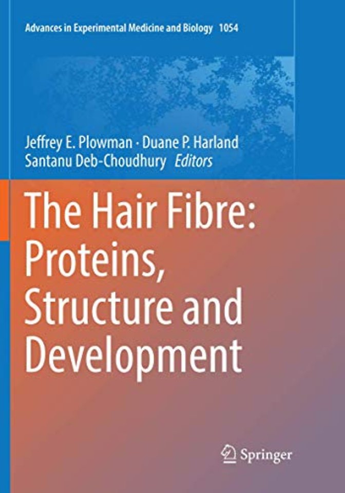 The Hair Fibre: Proteins, Structure and Development