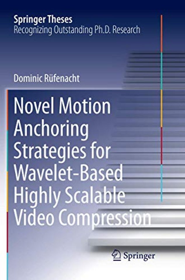 Novel Motion Anchoring Strategies for Wavelet-based Highly Scalable Video Compression