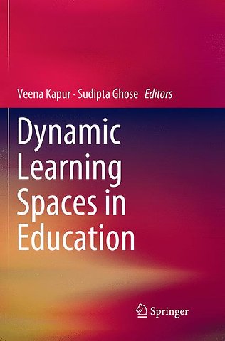 Dynamic Learning Spaces in Education