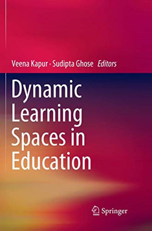 Dynamic Learning Spaces in Education