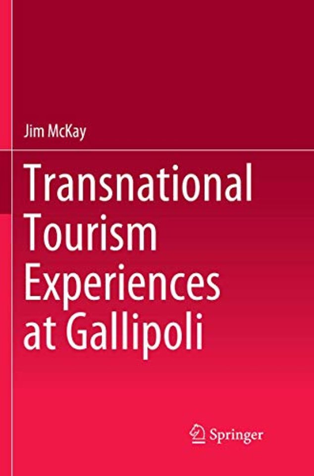Transnational Tourism Experiences at Gallipoli