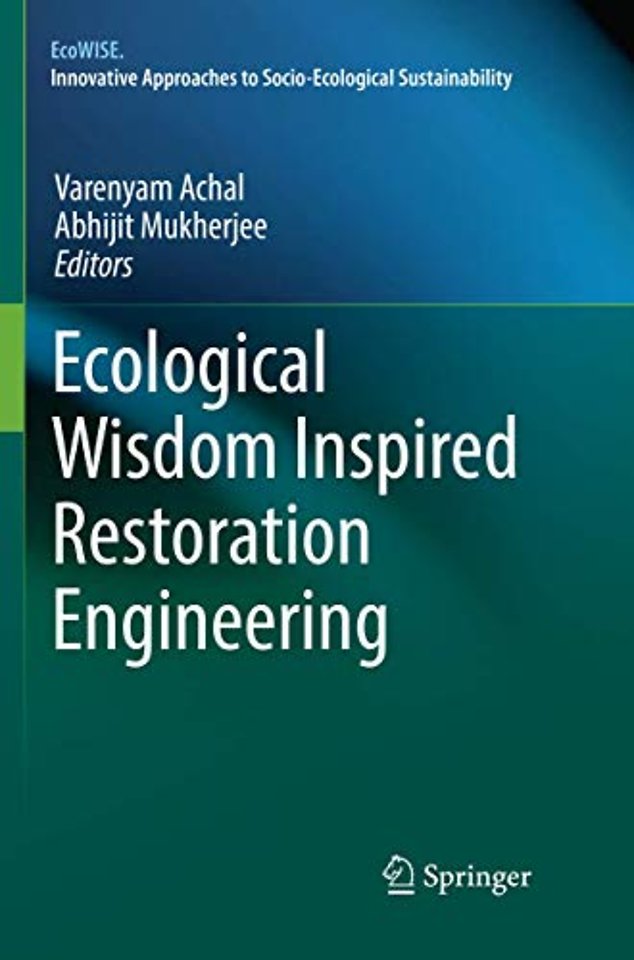 Ecological Wisdom Inspired Restoration Engineering