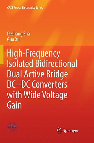 High-Frequency Isolated Bidirectional Dual Active Bridge DC–DC Converters with Wide Voltage Gain