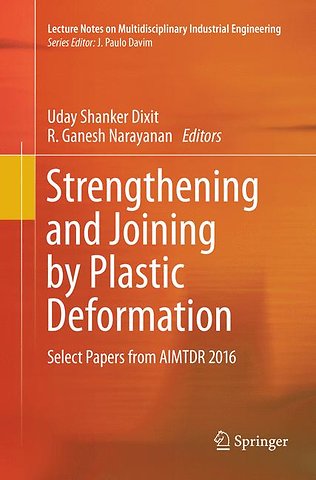 Strengthening and Joining by Plastic Deformation