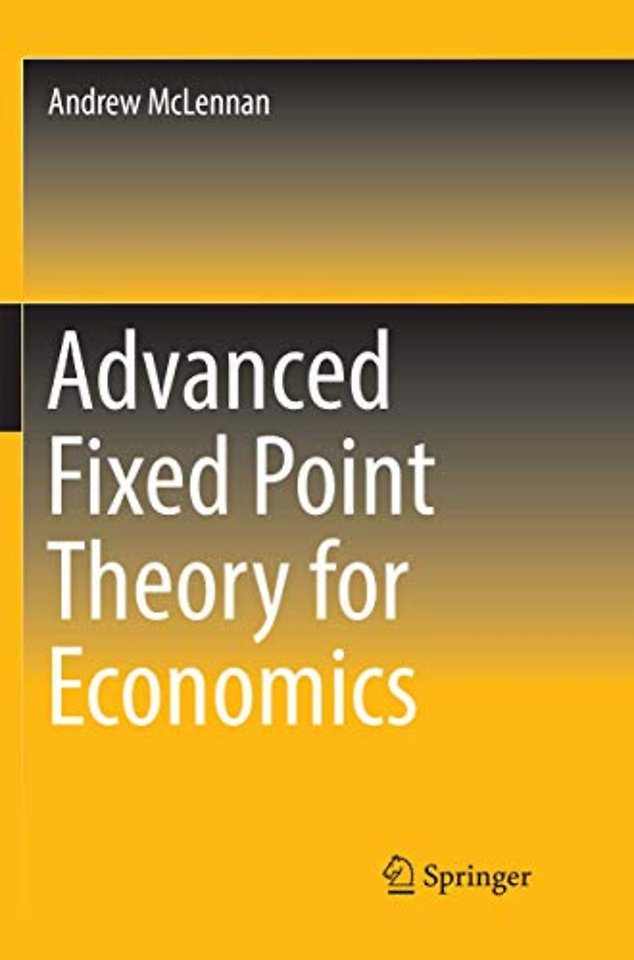 Advanced Fixed Point Theory for Economics
