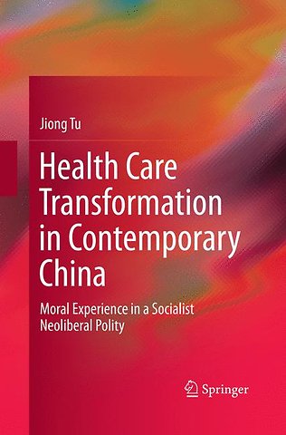 Health Care Transformation in Contemporary China