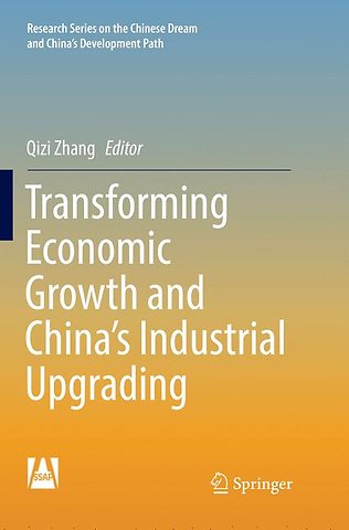 Transforming Economic Growth and China’s Industrial Upgrading