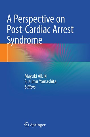 A Perspective on Post-Cardiac Arrest Syndrome