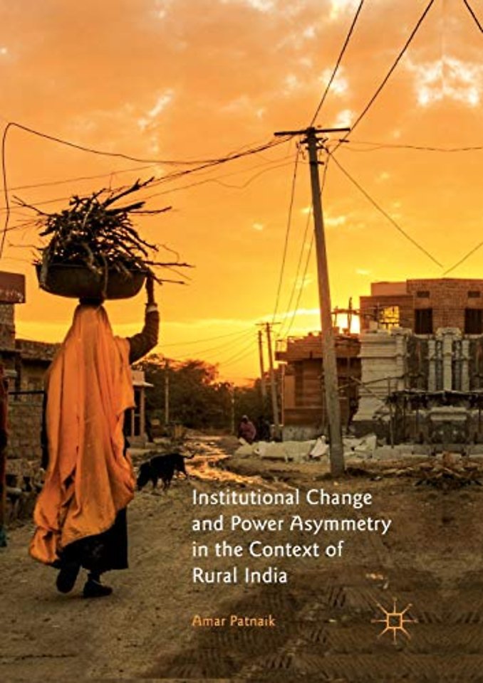 Institutional Change and Power Asymmetry in the Context of Rural India