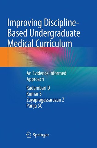 Improving Discipline-Based Undergraduate Medical Curriculum