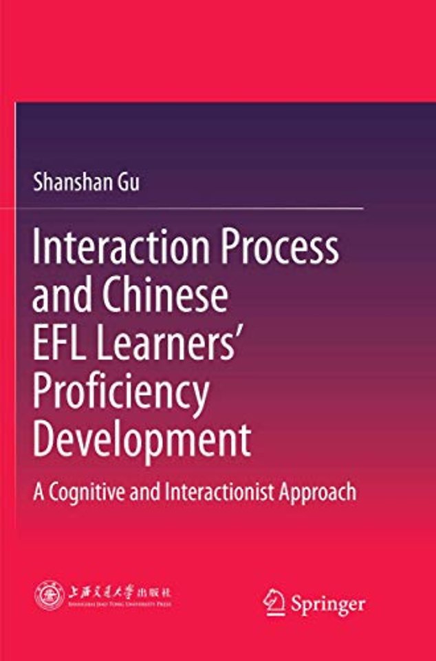 Interaction Process and Chinese EFL Learners’ Proficiency Development