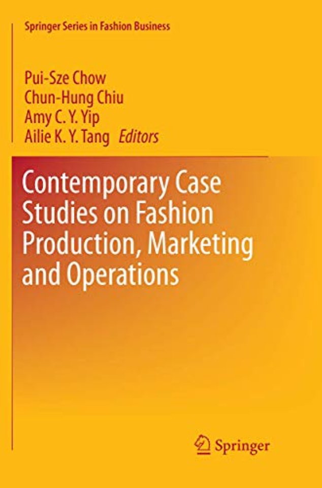 Contemporary Case Studies on Fashion Production, Marketing and Operations