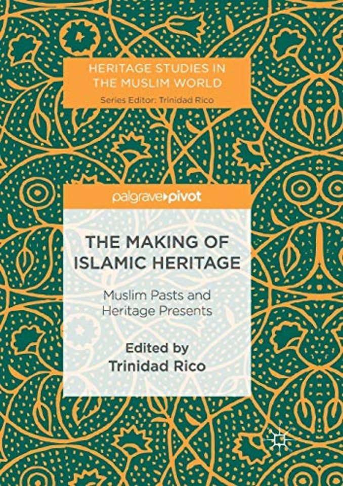 The Making of Islamic Heritage