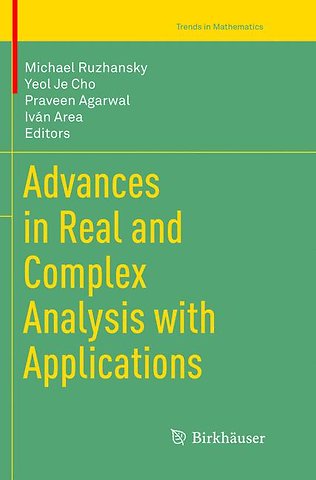 Advances in Real and Complex Analysis with Applications