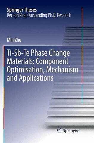 Ti-Sb-Te Phase Change Materials: Component Optimisation, Mechanism and Applications