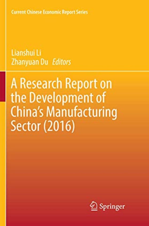 A Research Report on the Development of China’s Manufacturing Sector (2016)