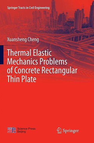 Thermal Elastic Mechanics Problems of Concrete Rectangular Thin Plate