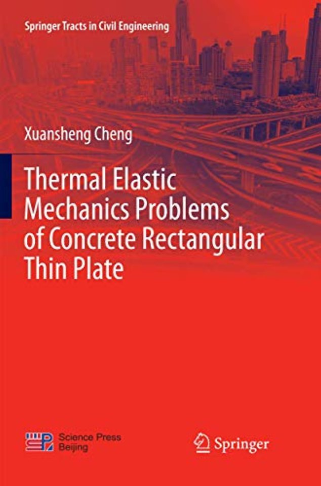 Thermal Elastic Mechanics Problems of Concrete Rectangular Thin Plate
