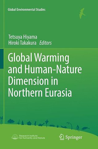 Global Warming and Human - Nature Dimension in Northern Eurasia