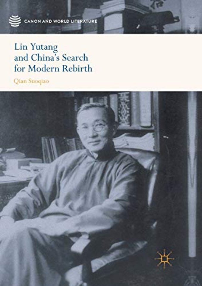 Lin Yutang and China’s Search for Modern Rebirth