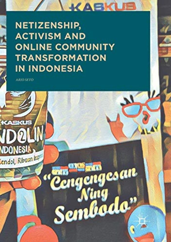 Netizenship, Activism and Online Community Transformation in Indonesia