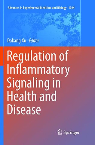 Regulation of Inflammatory Signaling in Health and Disease