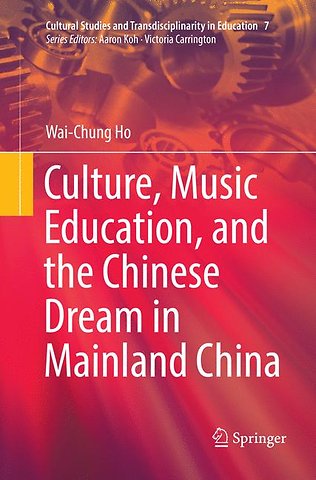 Culture, Music Education, and the Chinese Dream in Mainland China