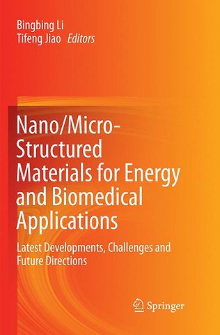 Nano/Micro-Structured Materials for Energy and Biomedical Applications