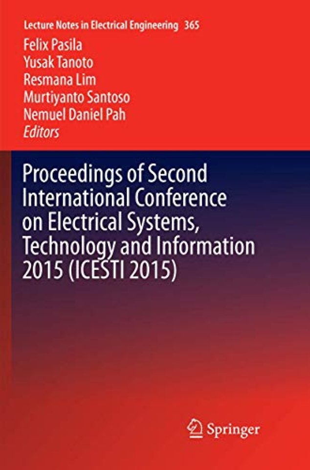Proceedings of Second International Conference on Electrical Systems, Technology and Information 2015 (ICESTI 2015)