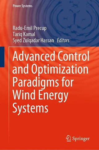 Advanced Control and Optimization Paradigms for Wind Energy Systems