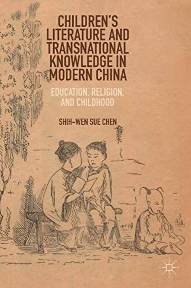 Children’s Literature and Transnational Knowledge in Modern China