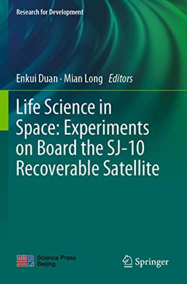 Life Science in Space: Experiments on Board the SJ-10 Recoverable Satellite