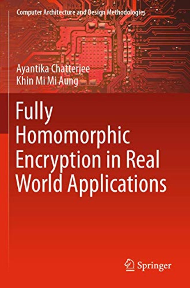 Fully Homomorphic Encryption in Real World Applications