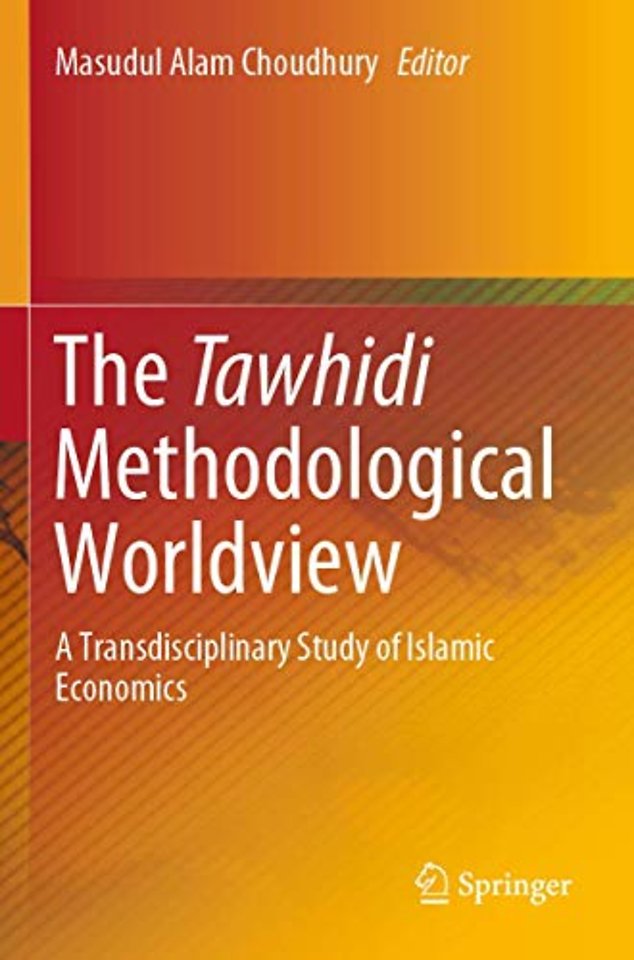 The Tawhidi Methodological Worldview