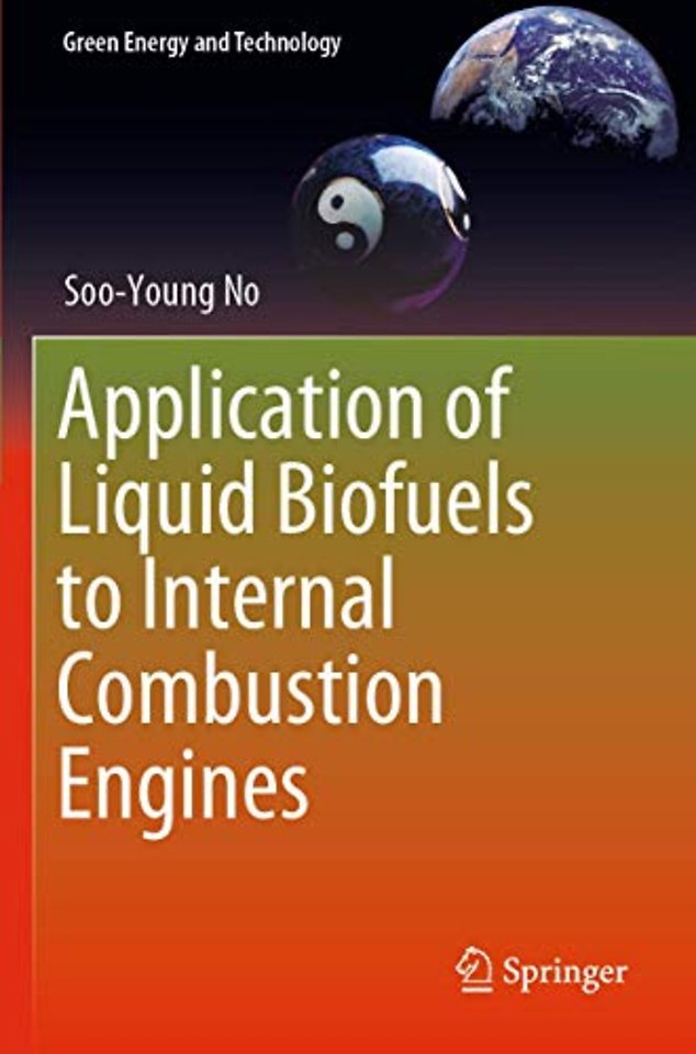Application of Liquid Biofuels to Internal Combustion Engines