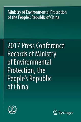2017 Press Conference Records of Ministry of Environmental Protection, the People's Republic of China