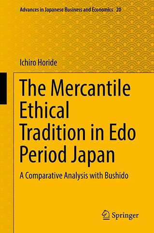 The Mercantile Ethical Tradition in Edo Period Japan