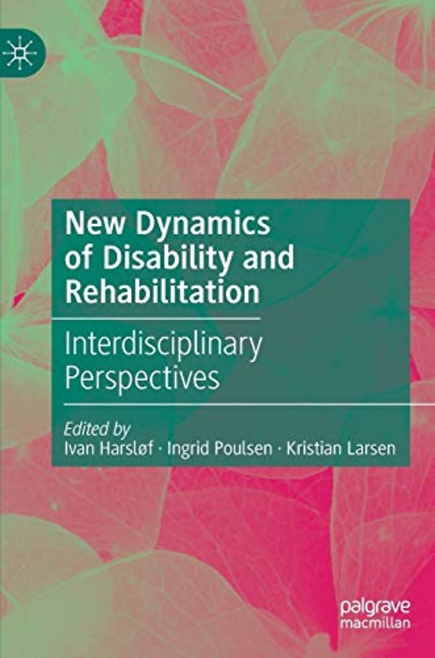 New Dynamics of Disability and Rehabilitation