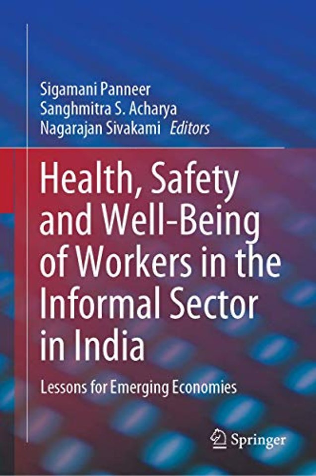 Health, Safety and Well-Being of Workers in the Informal Sector in India