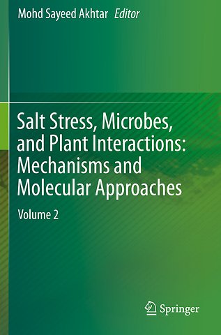 Salt Stress, Microbes, and Plant Interactions: Mechanisms and Molecular Approaches