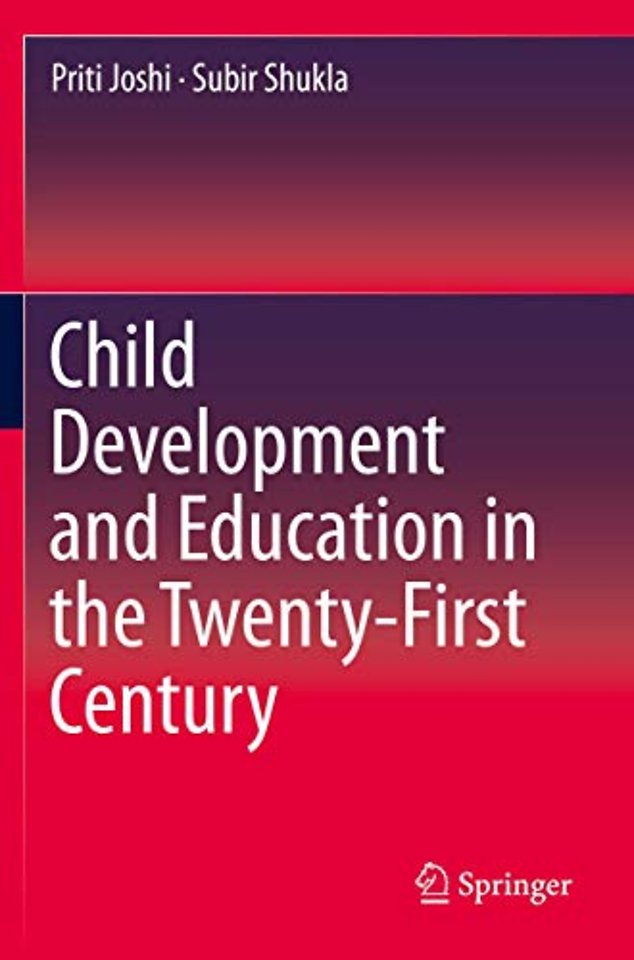 Child Development and Education in the Twenty-First Century