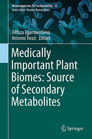 Medically Important Plant Biomes: Source of Secondary Metabolites