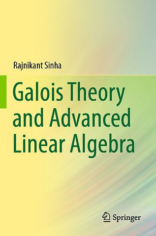 Galois Theory and Advanced Linear Algebra