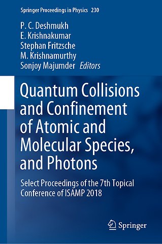 Quantum Collisions and Confinement of Atomic and Molecular Species, and Photons