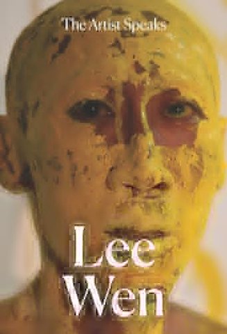 The Artist Speaks: Lee Wen