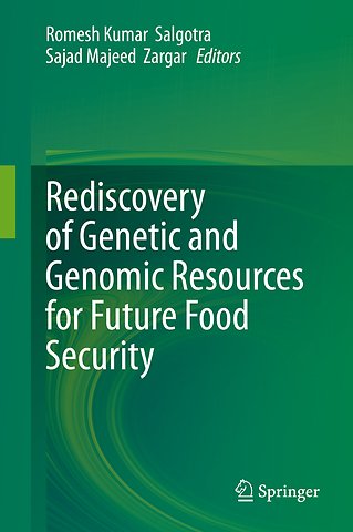 Rediscovery of Genetic and Genomic Resources for Future Food Security