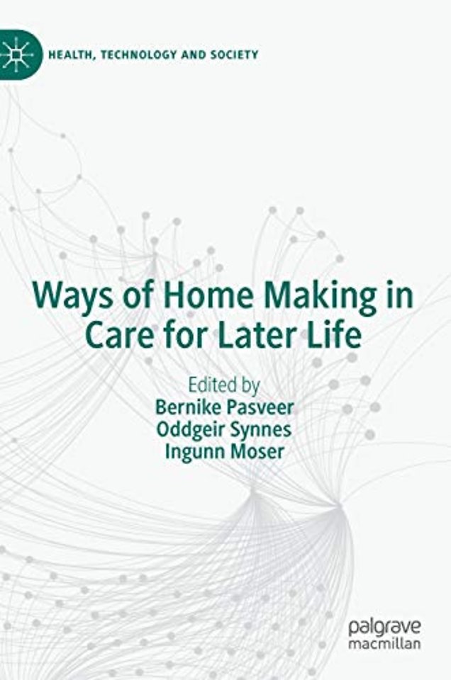 Ways of Home Making in Care for Later Life