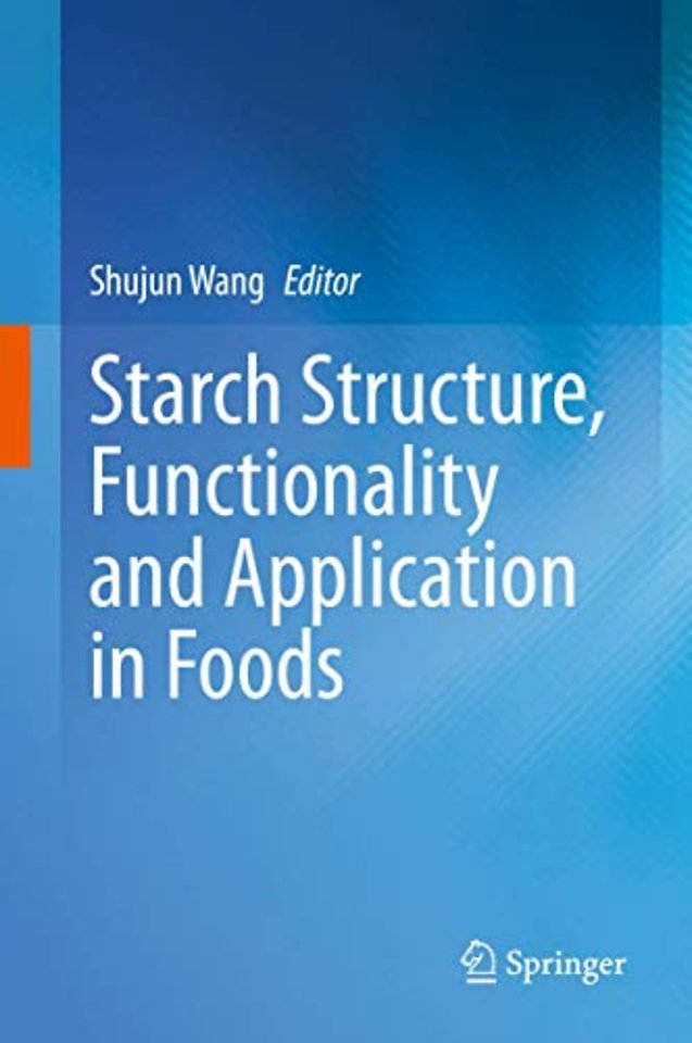 Starch Structure, Functionality and Application in Foods