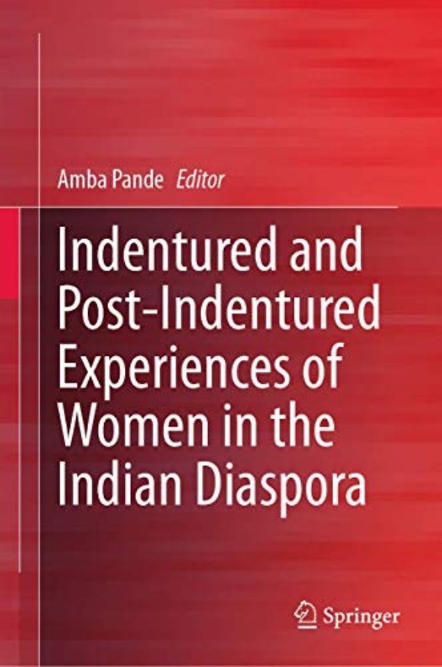 Indentured and Post-Indentured Experiences of Women in the Indian Diaspora