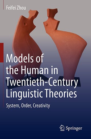 Models of the Human in Twentieth-Century Linguistic Theories